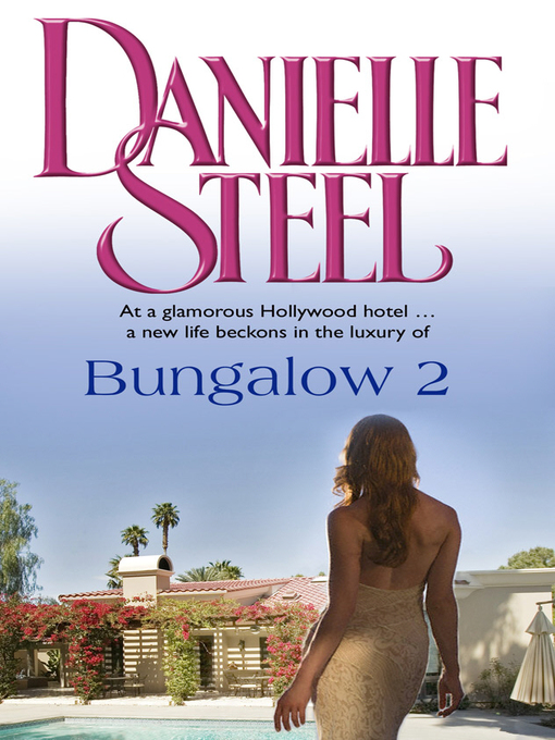 Title details for Bungalow 2 by Danielle Steel - Available